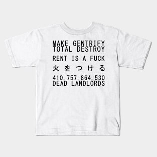 Make Gentrify, Rent Is A Fuck, 410,757,864,530 Dead Landlords Kids T-Shirt